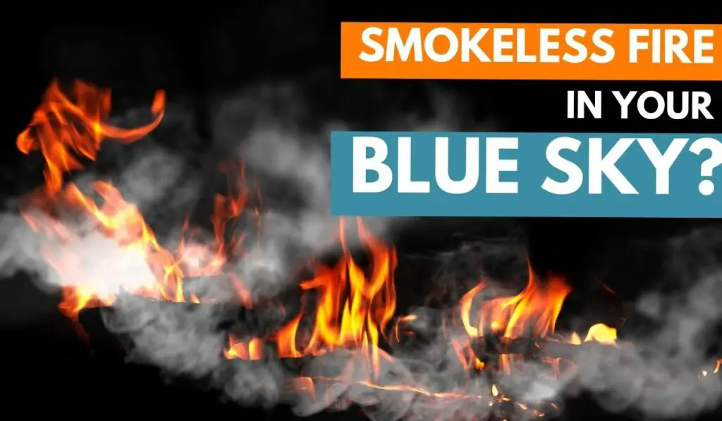 fire and smoke and words that read "smokeless fire in your Blue Sky?"